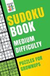 Sudoku Book Medium Difficulty Puzzles for Grownups