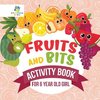 Fruits and Bits | Activity Book for 6 Year Old Girl