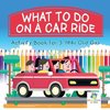 What To Do on a Car Ride | Activity Book for 3 Year Old Girl