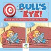 Bull's Eye! Find the Difference Books for Kids