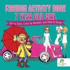 Fashion Activity Book 7 Year Old Girl | Dot to Dots, Color by Number and How to Draw