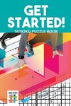 Get Started! | Sudoku Puzzle Book