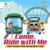 Come, Ride with Me | Public Transport | Kids Coloring Books Travel