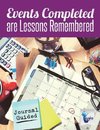 Events Completed are Lessons Remembered | Journal Guided