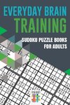 Everyday Brain Training | Sudoku Puzzle Books for Adults