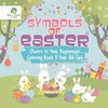 Symbols of Easter | Cheers to New Beginnings! | Coloring Book 9 Year Old Girl