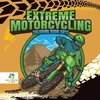 Extreme Motorcycling | Coloring Book Boys