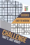 Challenge That's Just Right! | Sudoku Easy to Medium