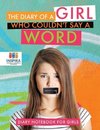 The Diary of A Girl Who Couldn't Say A Word | Diary Notebook for Girls