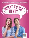 What To Do Next? | An Events Master Planner Vertical Weekly Undated