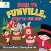 Come to FunVille, What Do You See? | Circus and Party | Coloring Book Kids