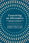 Conceiving an Alternative