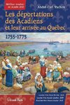 Les déportations des Acadiens et leur arrivée au Québec - 1755-1775