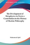 The Development of Metaphysics in Persia a Contribution to the History of Muslim Philosophy