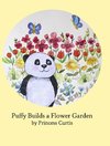 Puffy Builds a Flower Garden