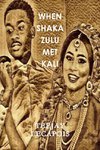 When  Shaka  Zulu  Met  Kali