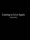 Learning to Live Agian