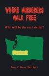 Where Murderers Walk Free