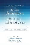 New Directions in Jewish American and Holocaust Literatures