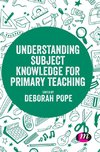 Understanding Subject Knowledge for Primary Teaching