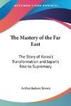 The Mastery of the Far East