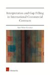 Interpretation and Gap Filling in International Commercial Contracts