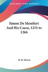 Simon De Montfort And His Cause, 1251 to 1266