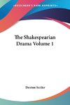 The Shakespearian Drama Volume 1