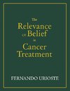 The Relevance of Belief in Cancer Treatment