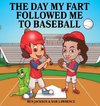 The Day My Fart Followed Me To Baseball