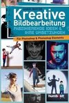 Kreative Bildbearbeitung (PS und PS Elements)