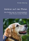 Zuhörer auf vier Pfoten. Die Förderung von Lesekompetenz unter Einsatz eines Hundes