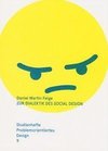 Zur Dialektik des Social Design - Ästhetik und Kritik in Kunst und Design