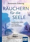 Räuchern für die Seele. Kompakt-Ratgeber