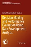 Decision Making and Performance Evaluation Using Data Envelopment Analysis