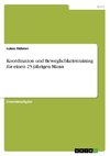 Koordination und Beweglichkeitstraining für einen 25-jährigen Mann