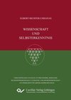 Wissenschaft und Selbsterkenntnis. Vierundzwanzig Aufsätze zu Philosophie, Indologie, Religionswissenschaft, Literatur- und Musikwissenschaft aus indischer und abendländischer Sicht