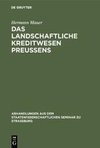 Das landschaftliche Kreditwesen Preussens