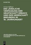 Die ländliche Verfassung der Grafschaft Erbach und der Herrschaft Breuberg im 18. Jahrhundert