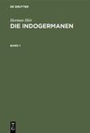 Herman Hirt: Die Indogermanen. Band 1