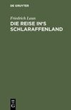 Die Reise in's Schlaraffenland