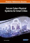 Secure Cyber-Physical Systems for Smart Cities