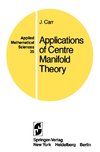 Applications of Centre Manifold Theory