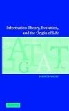 Information Theory, Evolution, and The Origin of             Life