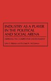 Industry as a Player in the Political and Social Arena