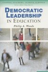 Woods, P: Democratic Leadership in Education