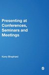 Presenting at Conferences, Seminars and Meetings