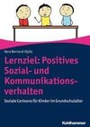 Lernziel: Positives Sozial- und Kommunikationsverhalten