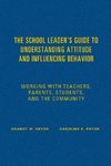 Pryor, B: School Leader's Guide to Understanding Attitude an