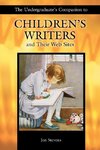 The Undergraduate's Companion to Children's Writers and Their Web Sites